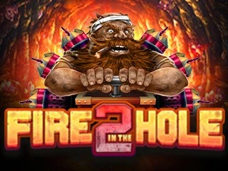 Fire in The Hole 2